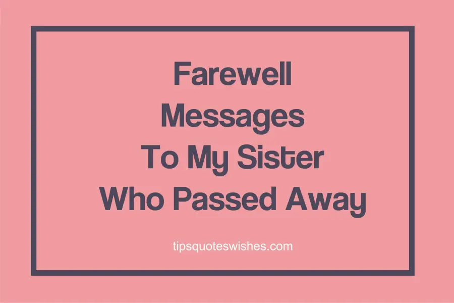 [2024] Emotional Tribute And Farewell Message To A Sister Who Passed