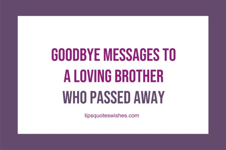 50 Emotional Goodbye Message To A Brother Who Passed Away | Tribute, Burial And Memorial Quotes
