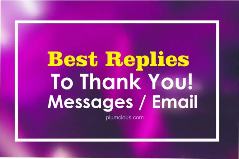 55 Best Reply For Thank You To A Friend, Colleague, Boss Or Loved Ones