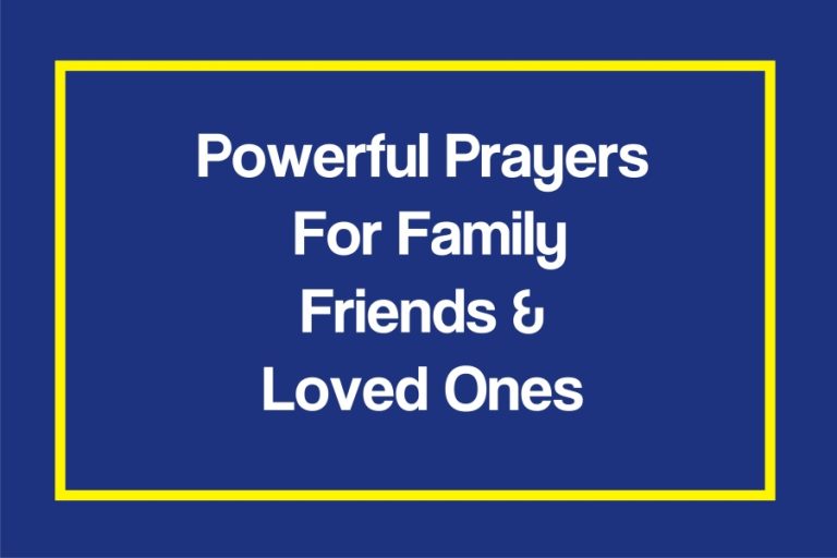 Powerful 100 Short Prayers For Family, Friends And Loved Ones