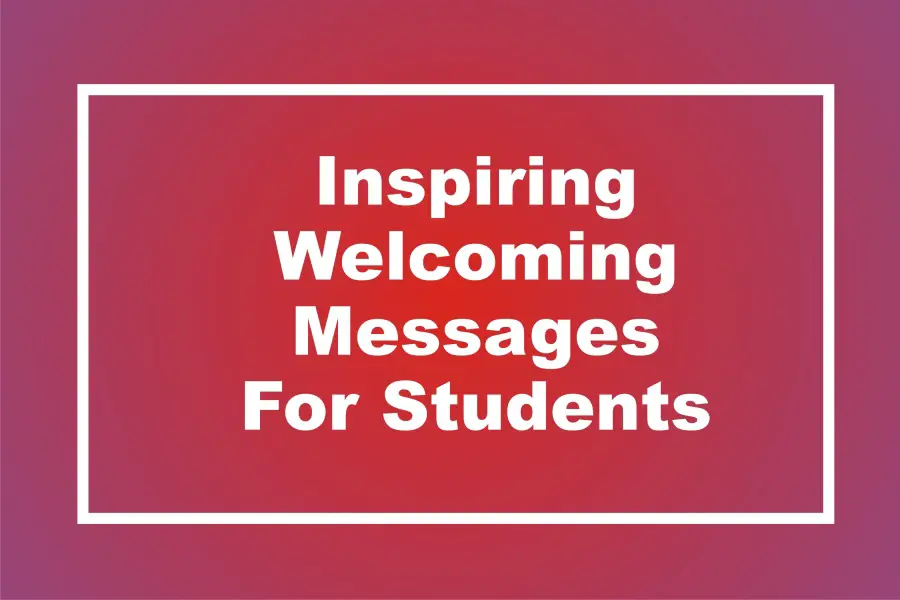 Inspirational Welcome Message For Students