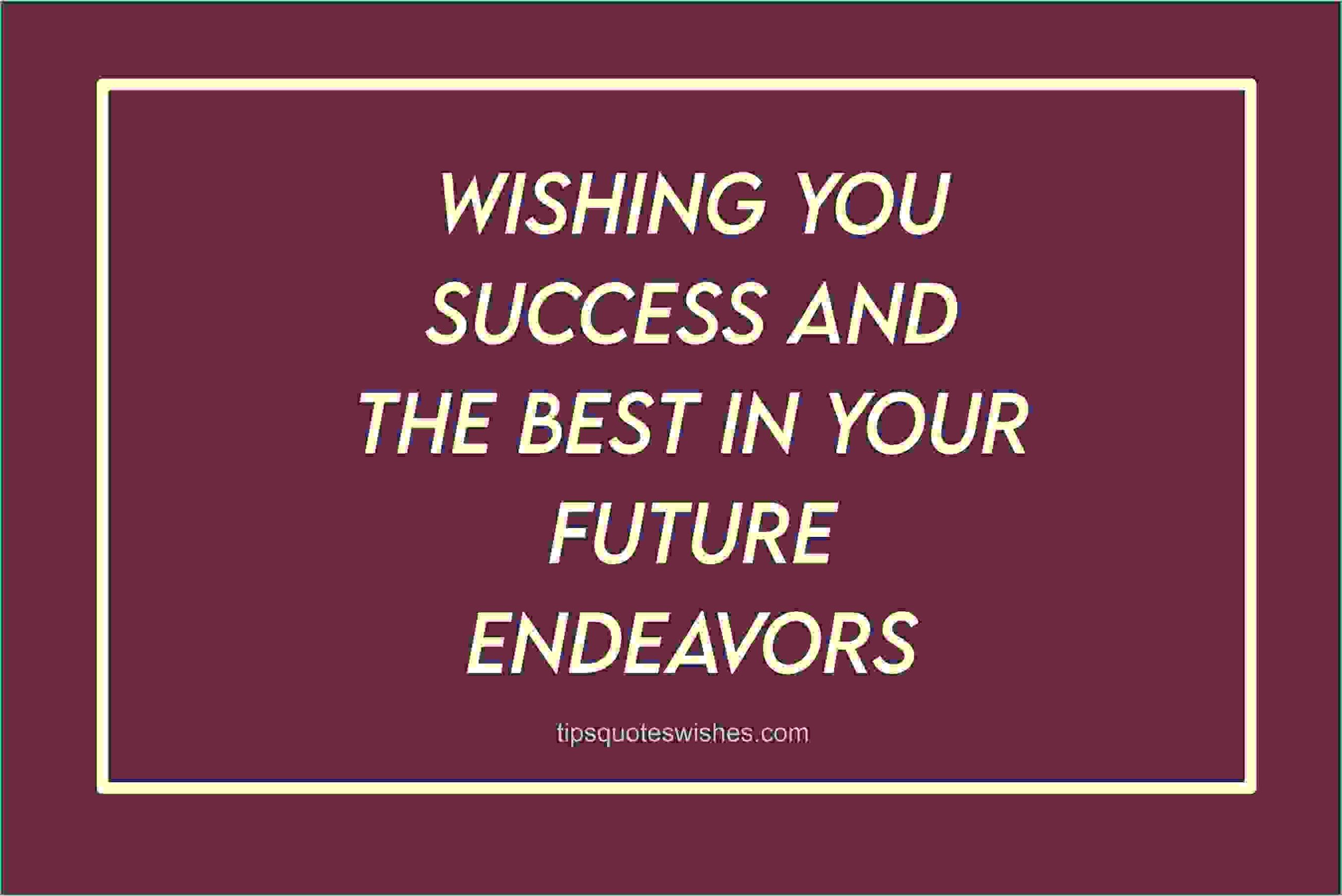 Wishes For Future Success