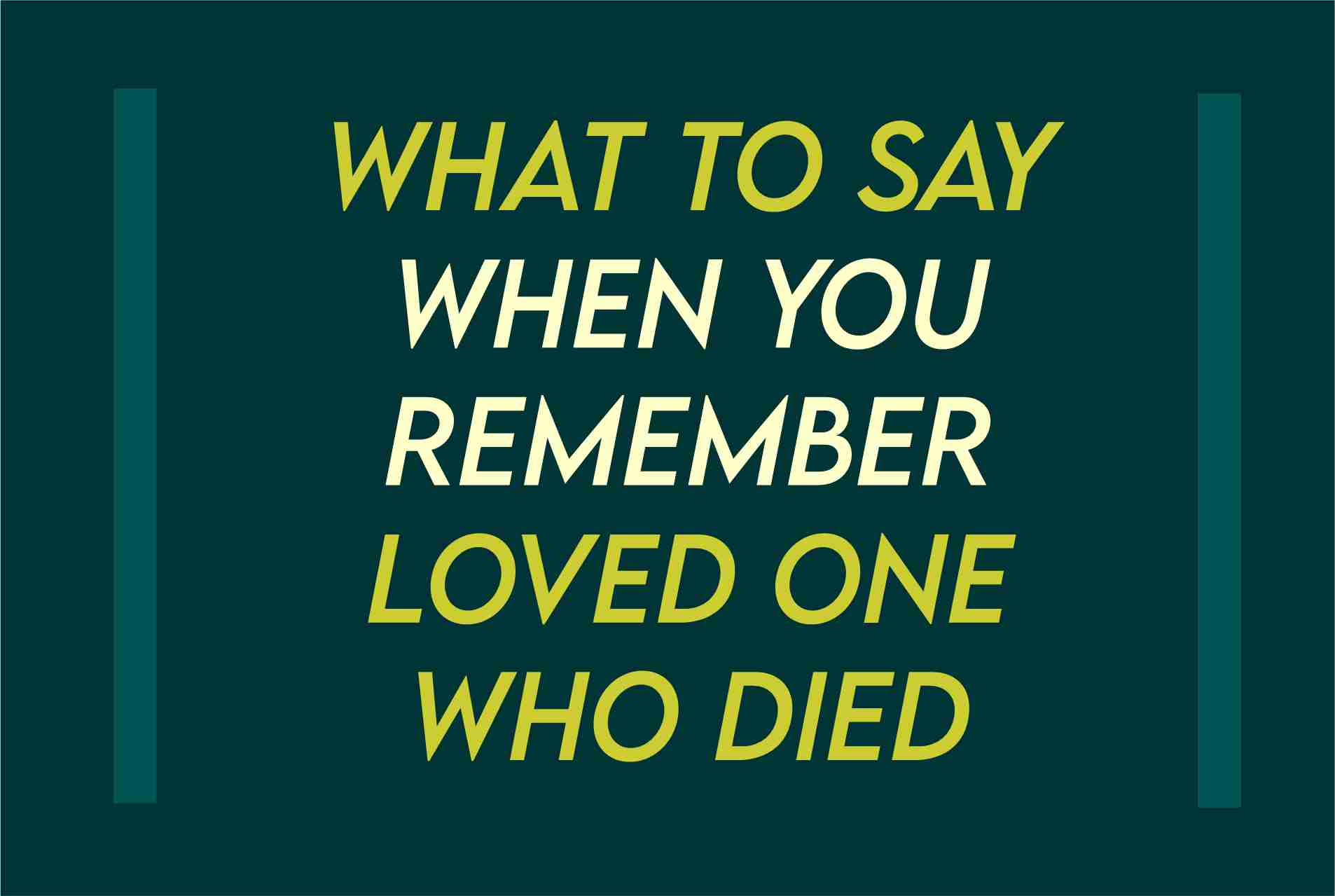 what to say Missing Someone Who Died Quotes