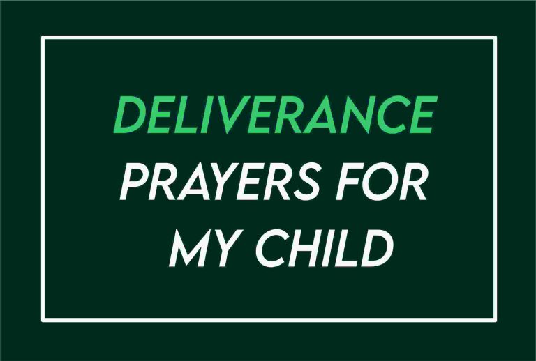 25 Powerful Deliverance Prayer For My Child