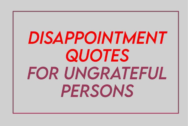[2024] Disappointed Quotes For Ungrateful Person, Friends Or Family