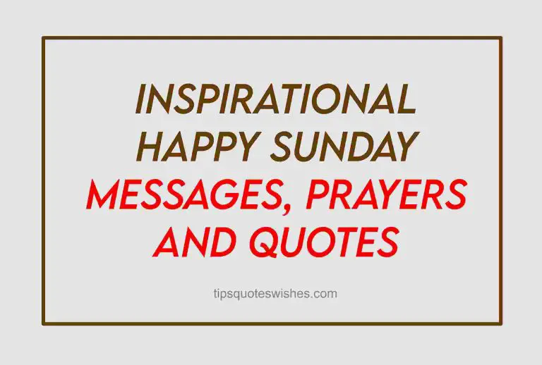 100 Inspirational Happy Sunday Wishes And Prayers Quotes For Friends And Family
