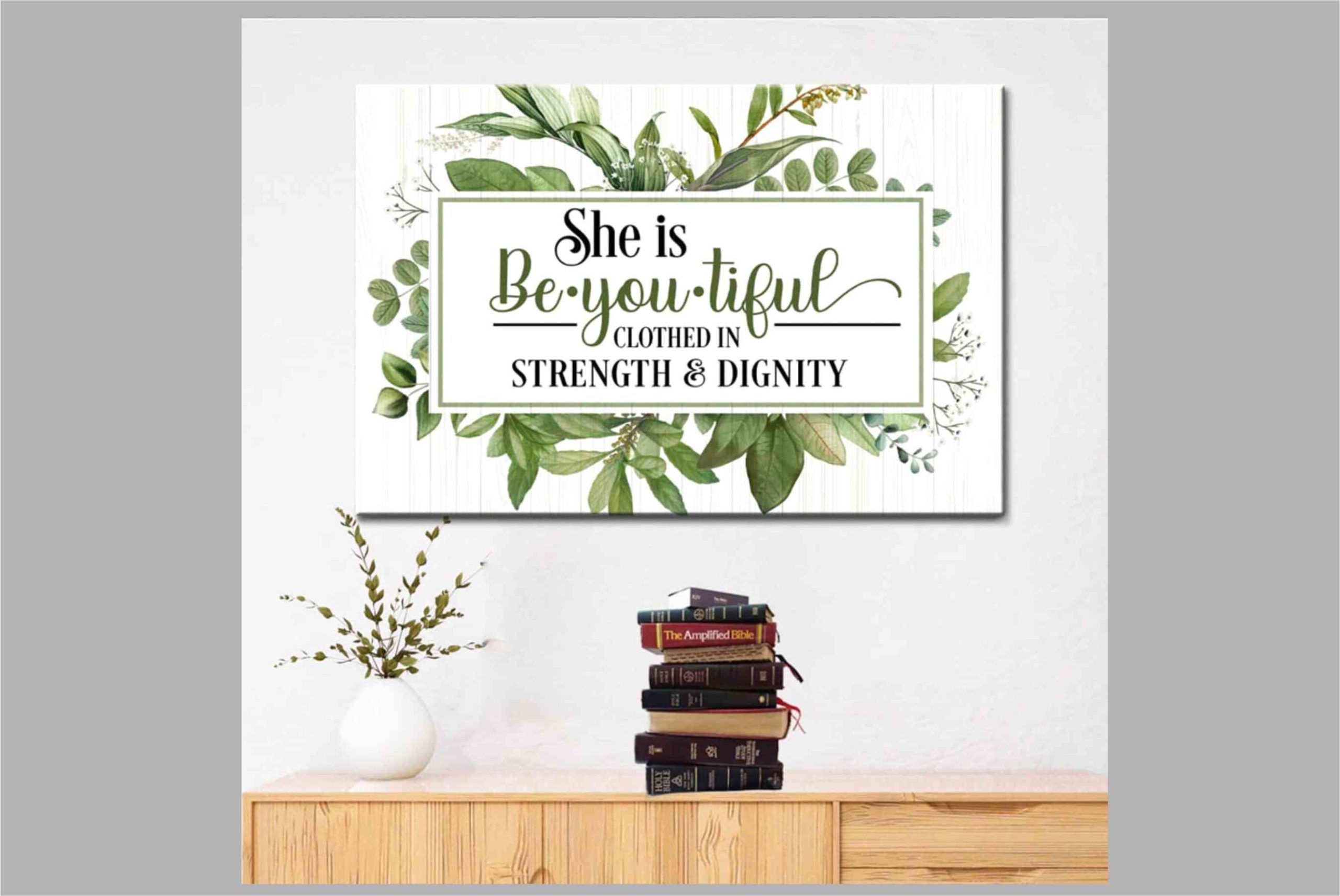 She Is Beyoutiful Clothed In Strength & Dignity Wall Art