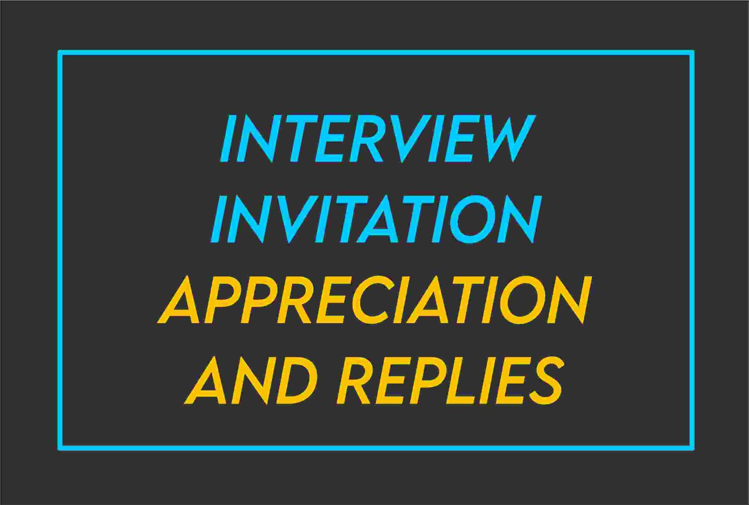 thank-you-for-the-invitation-to-interview-replies-55-email-letter-and