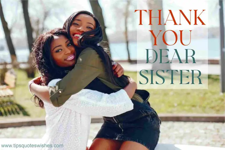 60 Heartfelt Thank You Message To Sister / Sister In Law
