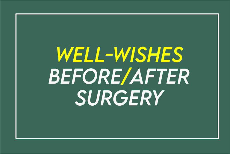 What Can I Say Instead Of Good Luck For Surgery? 100 Surgery Wishes