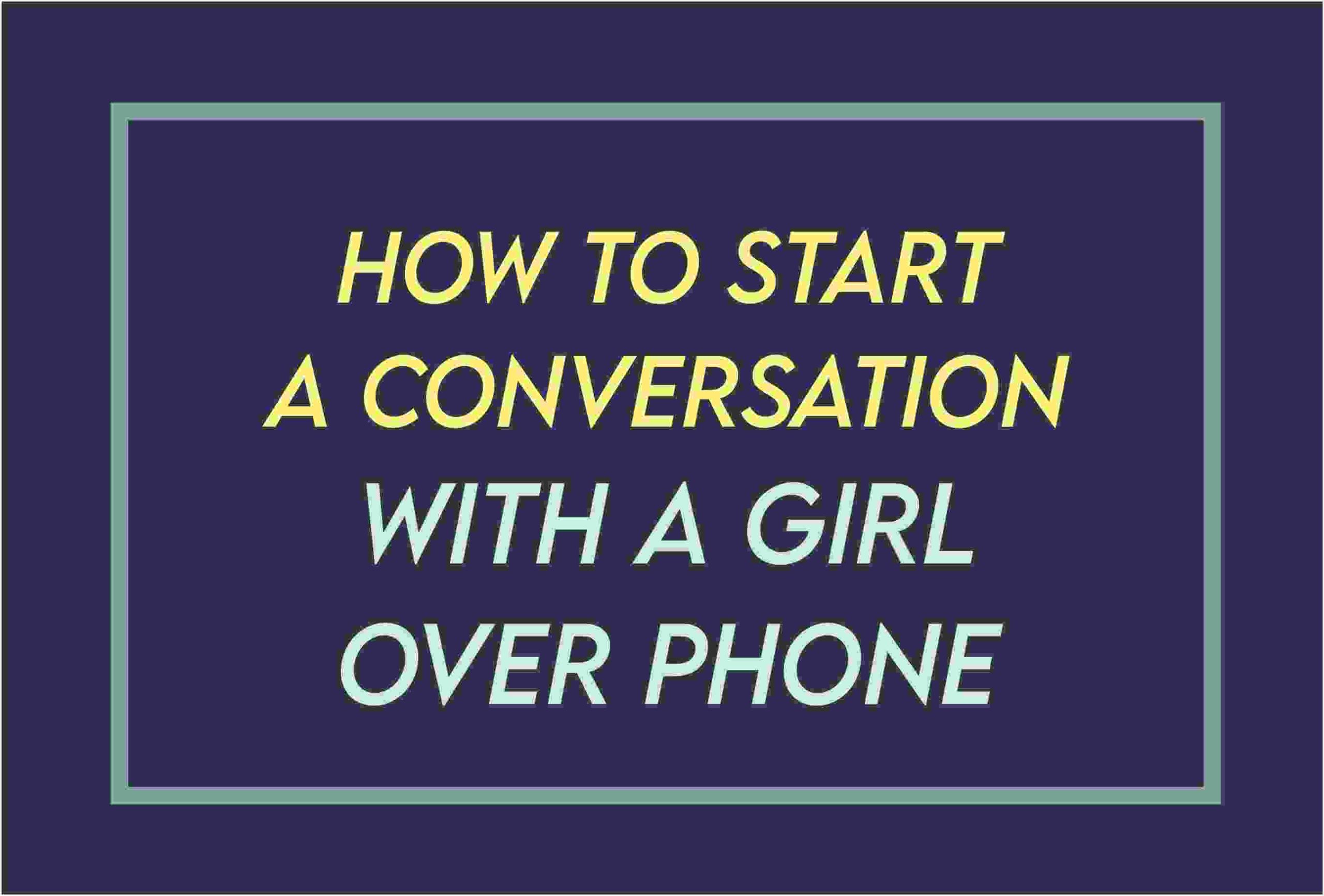 How To Start A Conversation With A Girl On Whatsapp