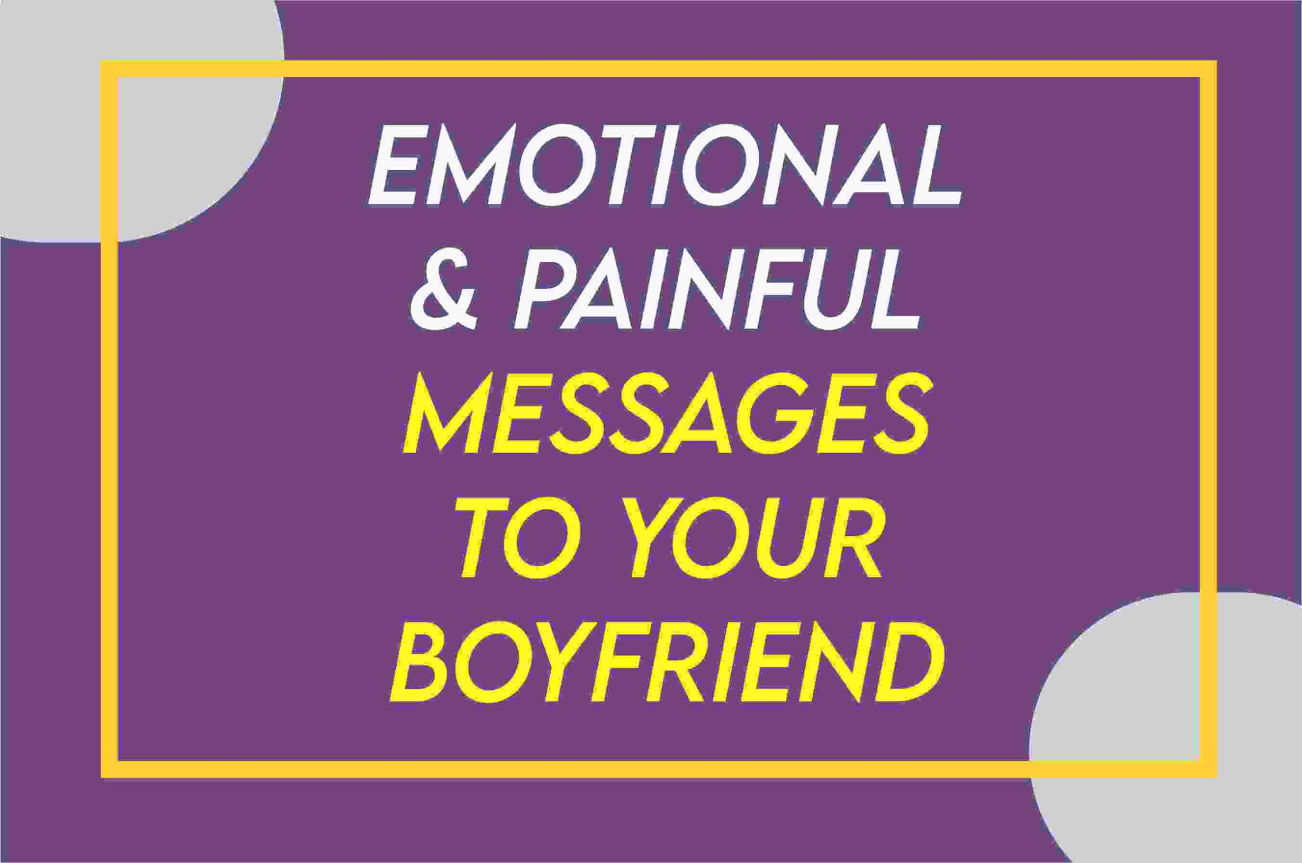 Long Painful Message To Your Boyfriend