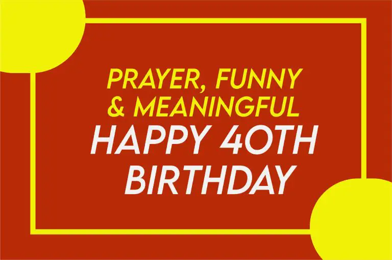 Prayerful, Funny And Meaningful 40th Birthday Messages For Him / Her And Myself