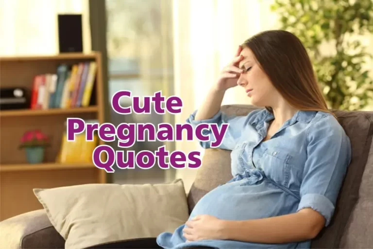 55 Pregnancy Quotes For Couple, Or Mom To Be