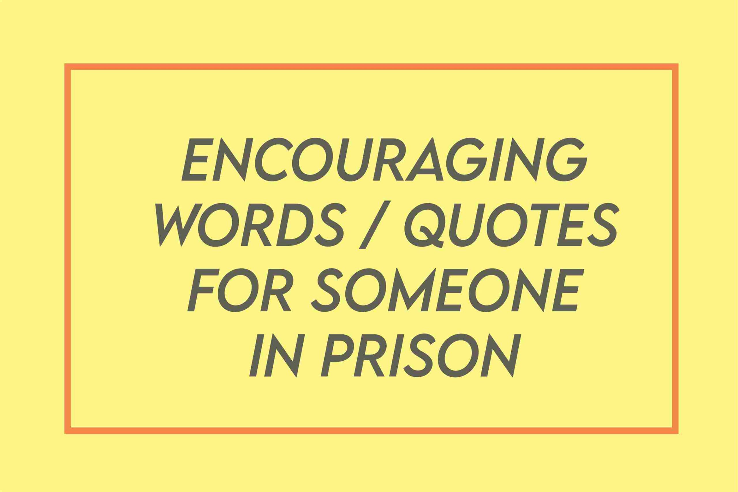 Inspirational Quotes For Him In Jail