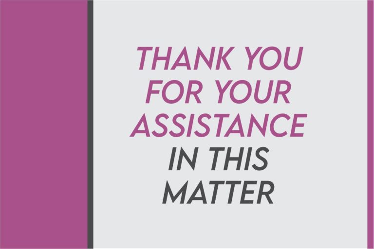 [2024] How To Say Thank You For Your Assistance In This Matter