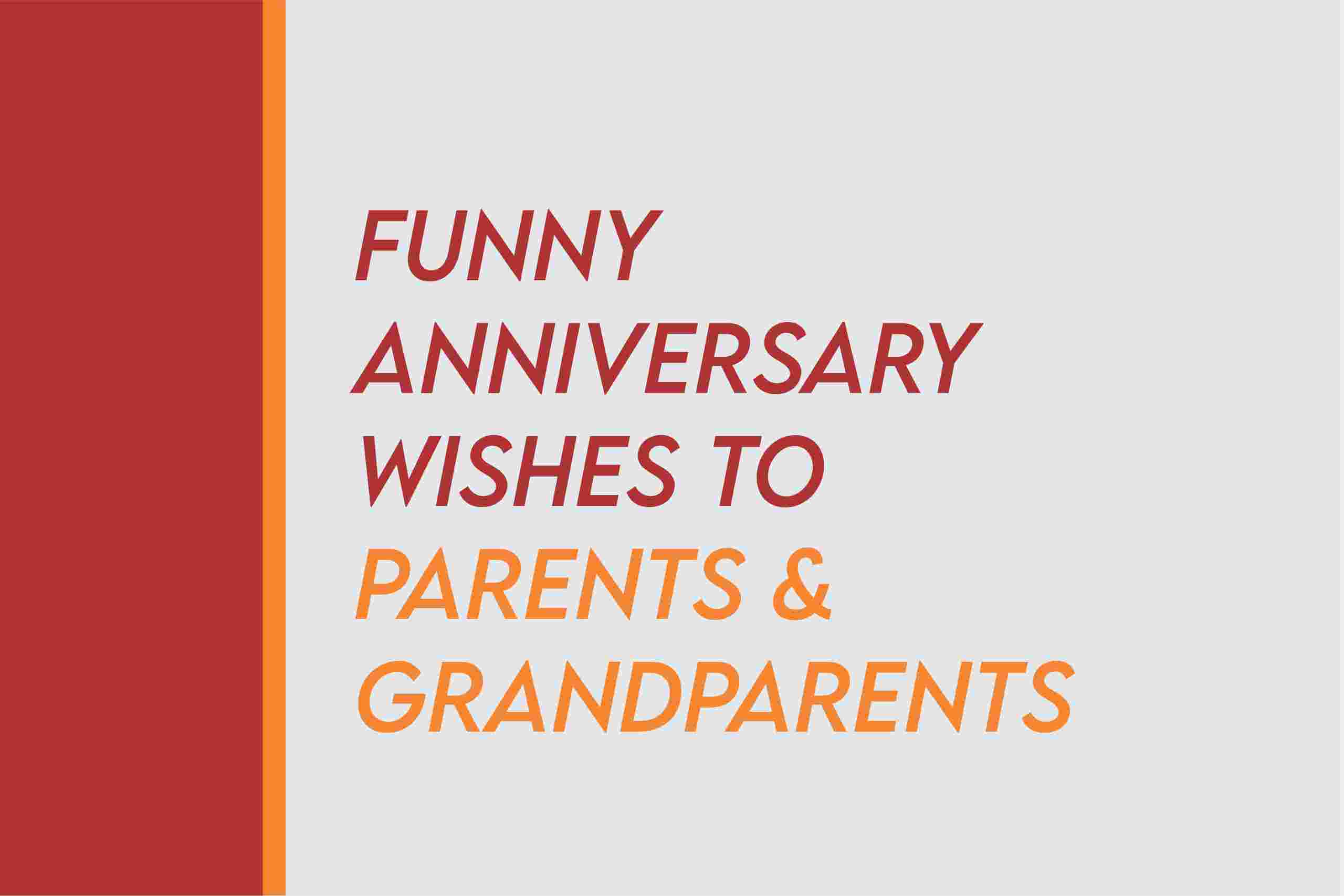 Funny Anniversary Wishes For Parents From Daughter / Son