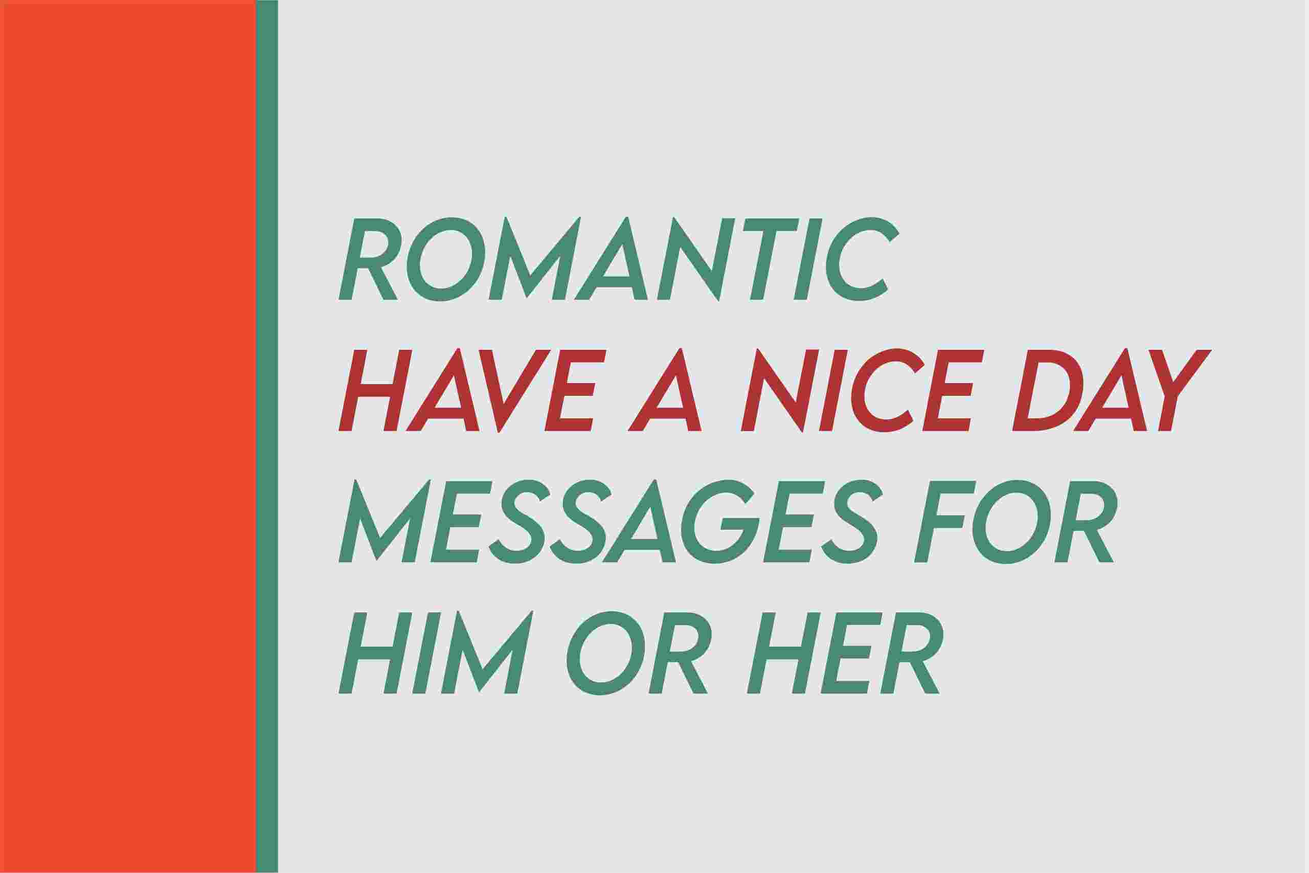 80 Have A Nice Day Messages For Him Her TipsQuotesWishes