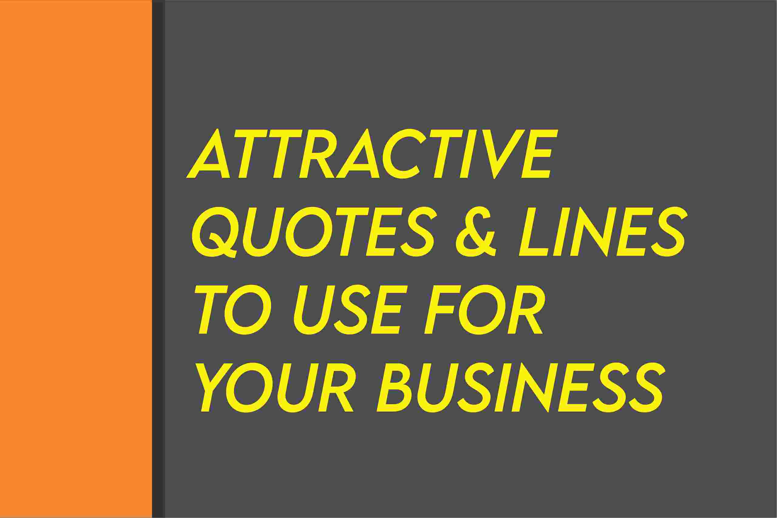 Short Quotes To Attract Customers