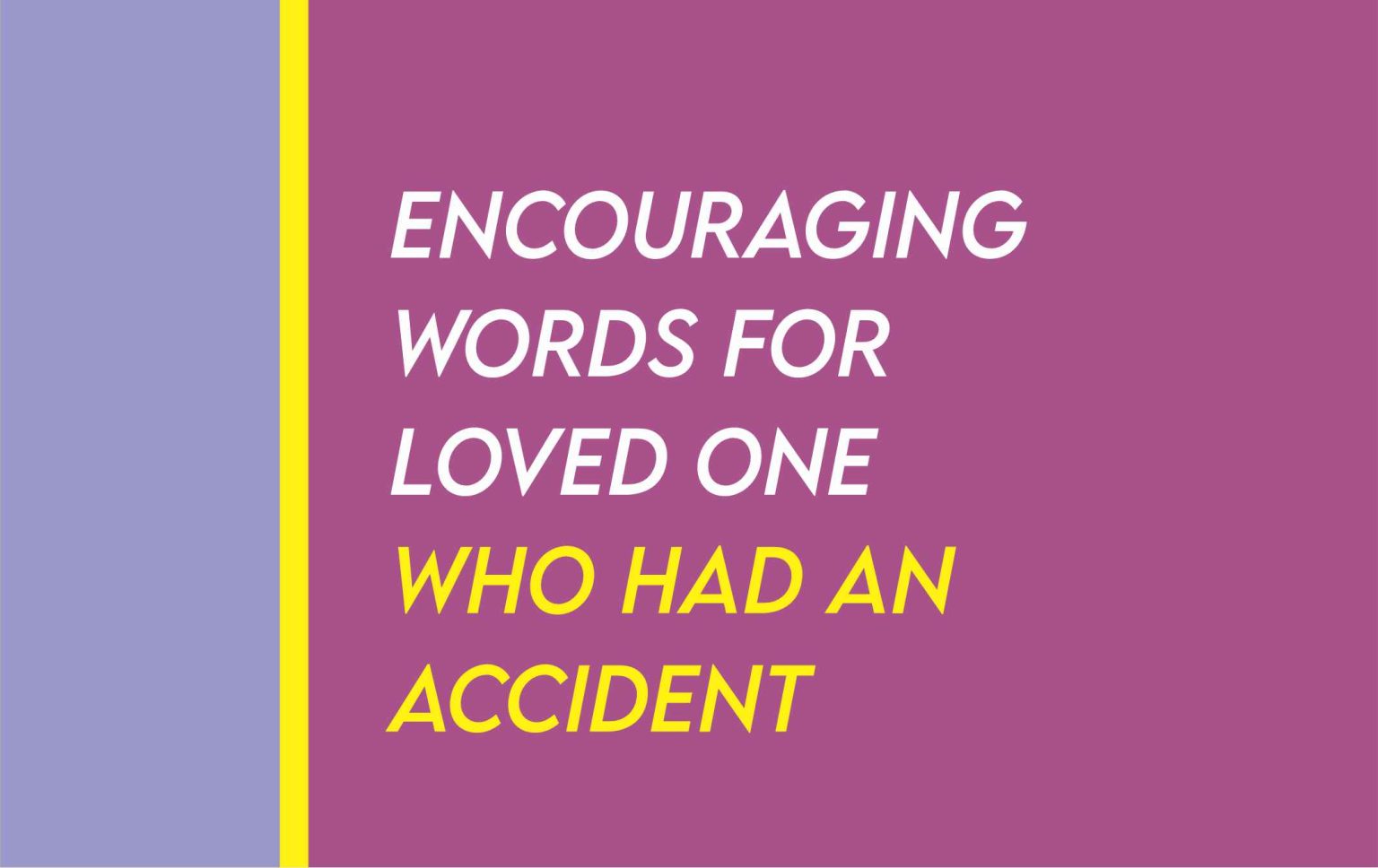 100-emotional-words-of-comfort-after-an-accident-injury