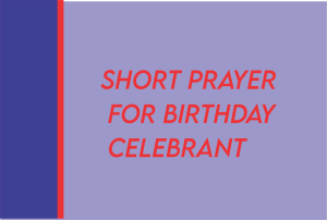 110 Verses And Short Prayer For Birthday Celebrant - TipsQuotesWishes