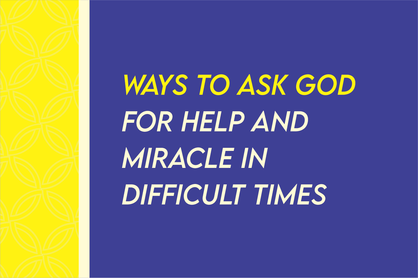 How Do You Pray To God For Help?